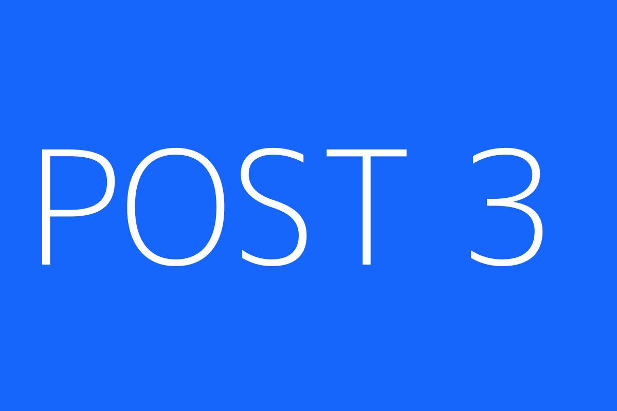 Post 3